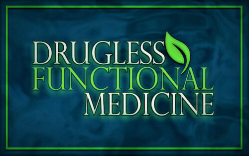 MY PRACTICE AS A DOCTOR OF DRUGLESS FUNCTIONAL MEDICINE